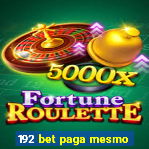 192 bet paga mesmo